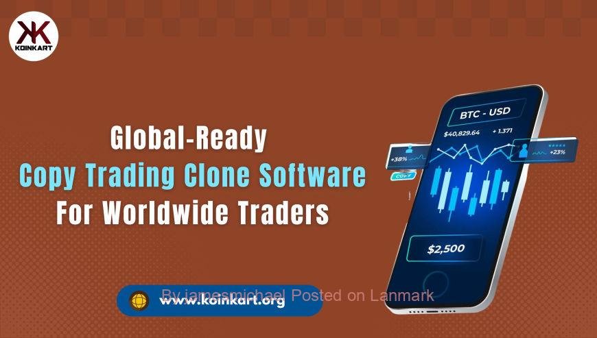 Global-Ready Copy Trading Clone Software For Worldwide Traders