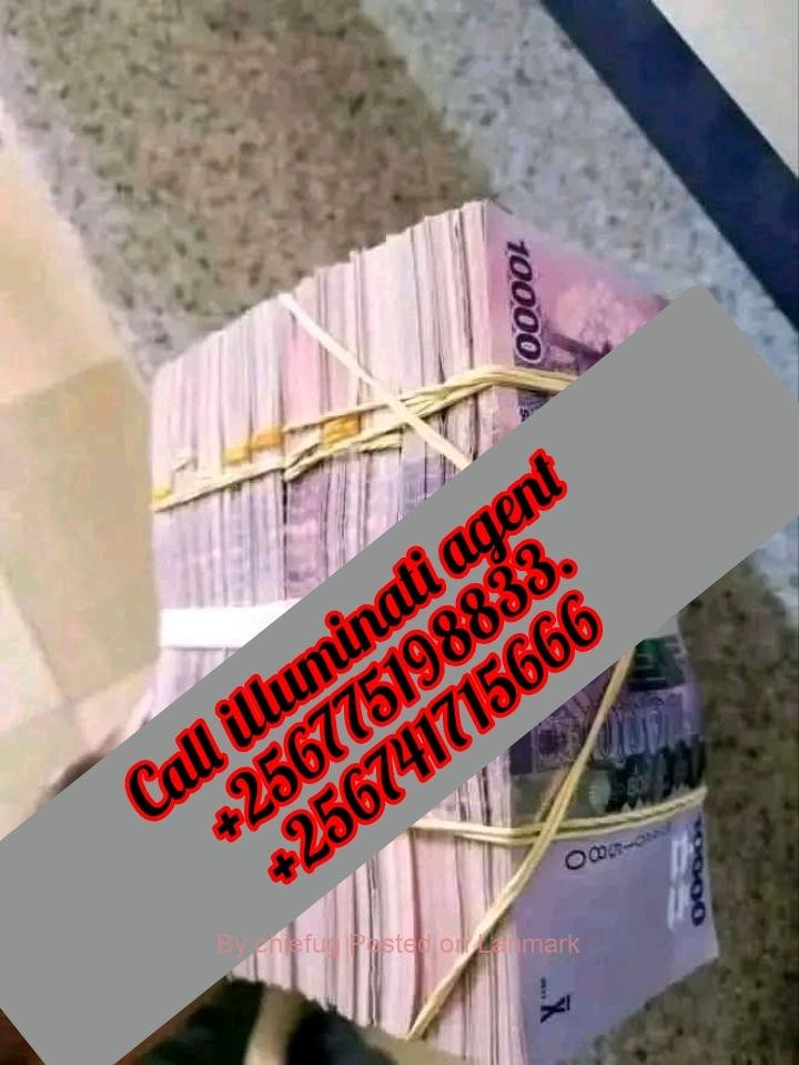 Illuminati Agent in Hoima, Kibale +256775198833/0741715666