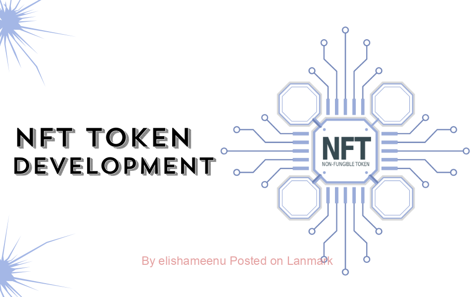 What are the core features of NFT Token Development?