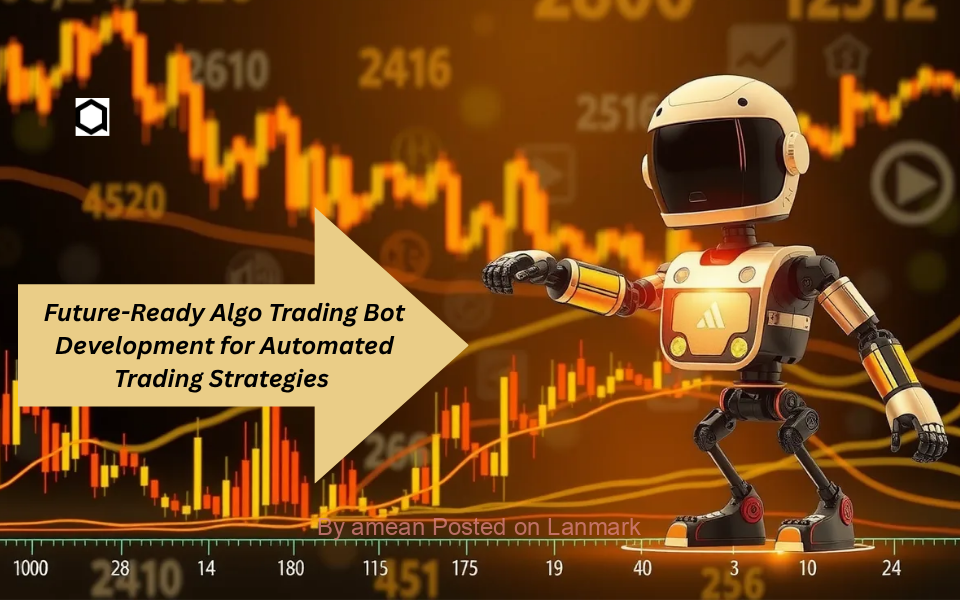 Why Invest in Future-Ready Algo Trading Bot Development?