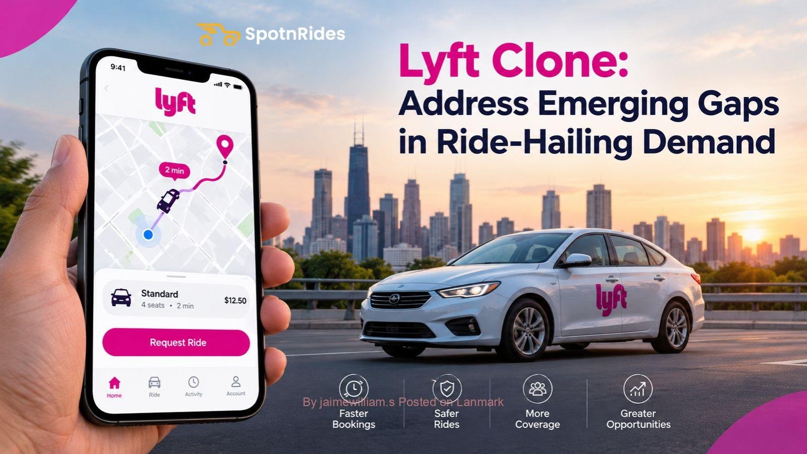 Lyft Clone: Address Emerging Gaps in Ride-Hailing Demand